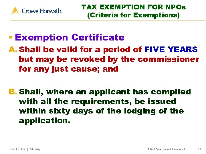 TAX EXEMPTION FOR NPOs (Criteria for Exemptions) § Exemption Certificate A. Shall be valid