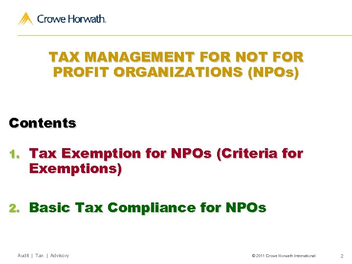 TAX MANAGEMENT FOR NOT FOR PROFIT ORGANIZATIONS (NPOs) Contents 1. Tax Exemption for NPOs
