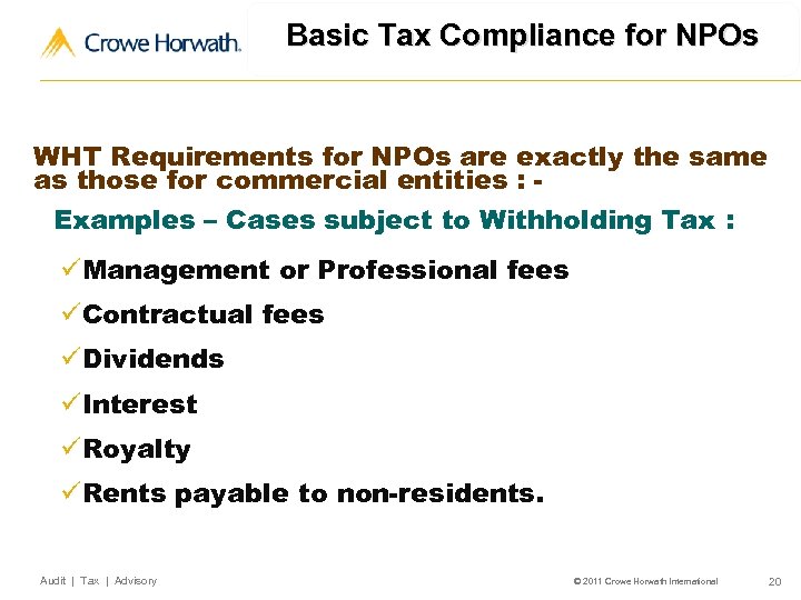 Basic Tax Compliance for NPOs WHT Requirements for NPOs are exactly the same as