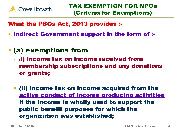 TAX EXEMPTION FOR NPOs (Criteria for Exemptions) What the PBOs Act, 2013 provides :