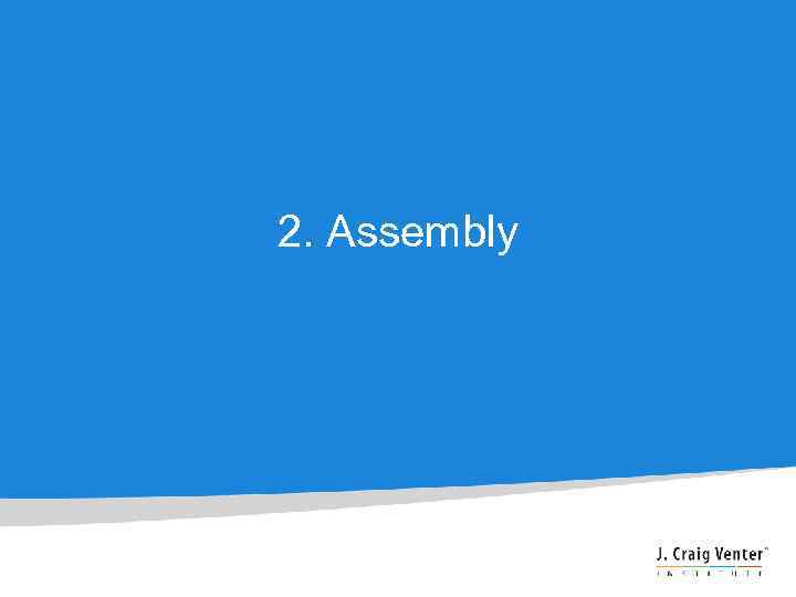 2. Assembly 