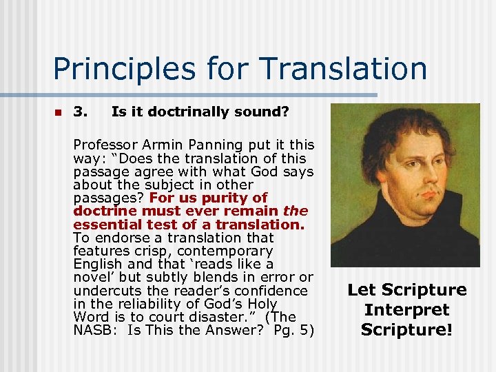 Principles for Translation n 3. Is it doctrinally sound? Professor Armin Panning put it