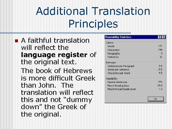 Additional Translation Principles n A faithful translation will reflect the language register of the
