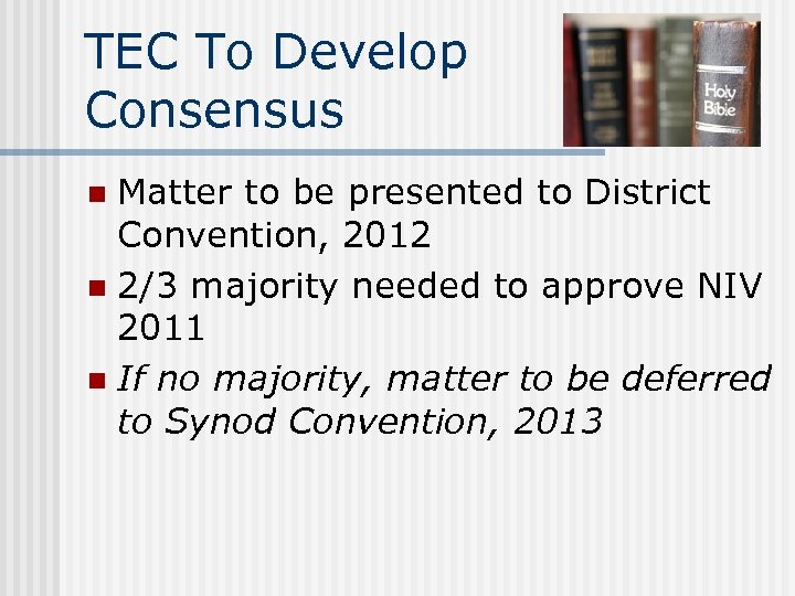 TEC To Develop Consensus Matter to be presented to District Convention, 2012 n 2/3
