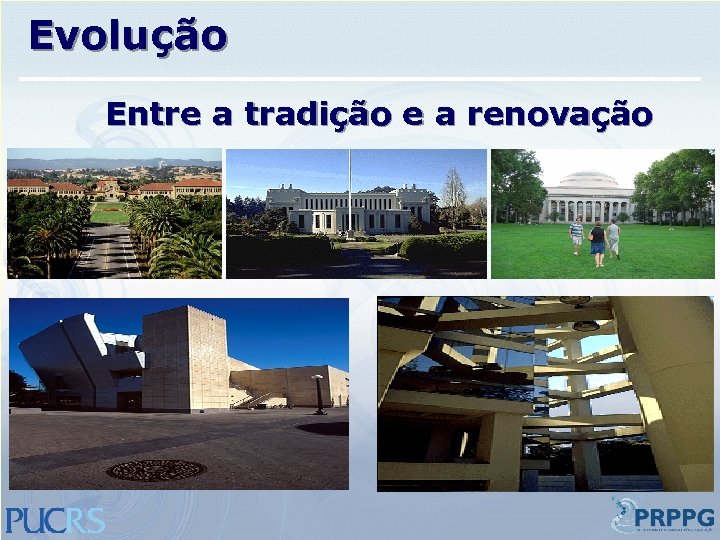 Evolução Entre a tradição e a renovação 