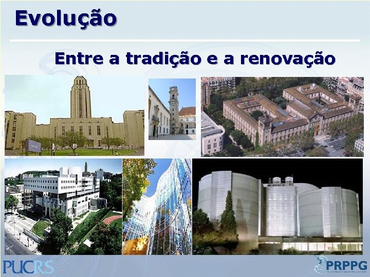 Evolução Entre a tradição e a renovação 