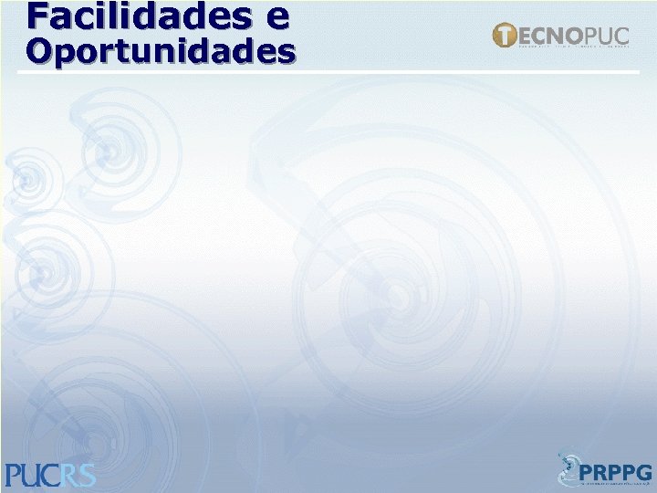 Facilidades e Oportunidades 