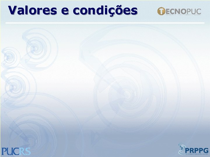 Valores e condições 