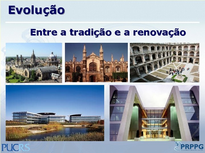 Evolução Entre a tradição e a renovação 