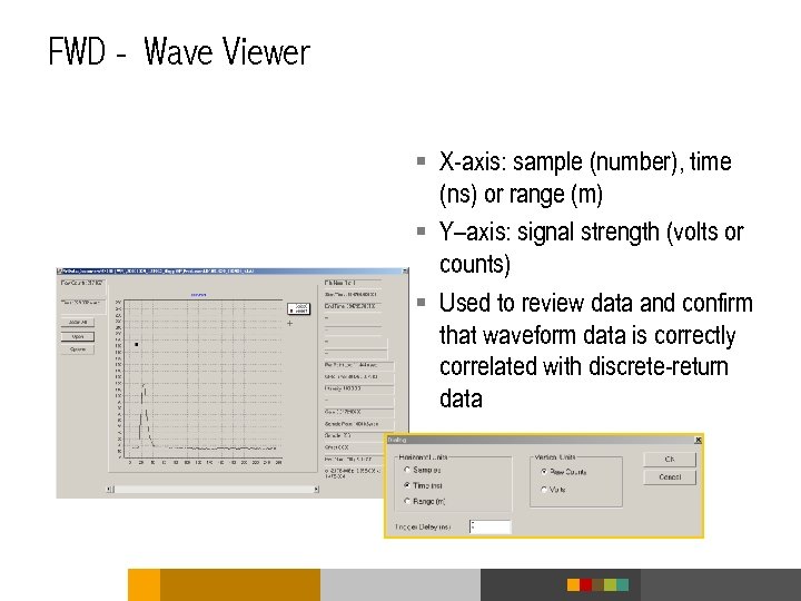 FWD - Wave Viewer § X-axis: sample (number), time (ns) or range (m) §