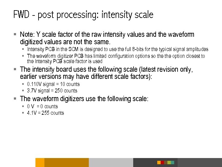 FWD - post processing: intensity scale § Note: Y scale factor of the raw