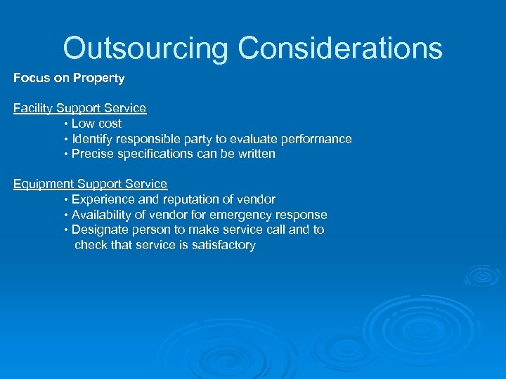 Outsourcing Considerations Focus on Property Facility Support Service • Low cost • Identify responsible