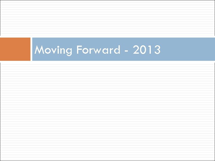 Moving Forward - 2013 