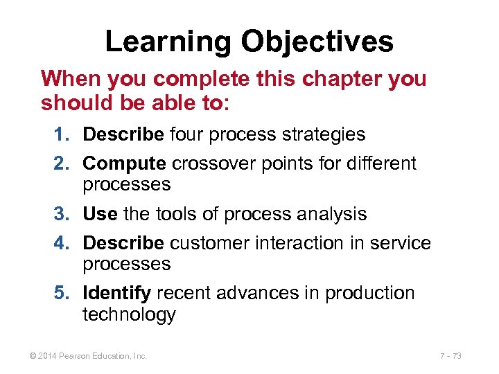 Learning Objectives When you complete this chapter you should be able to: 1. Describe
