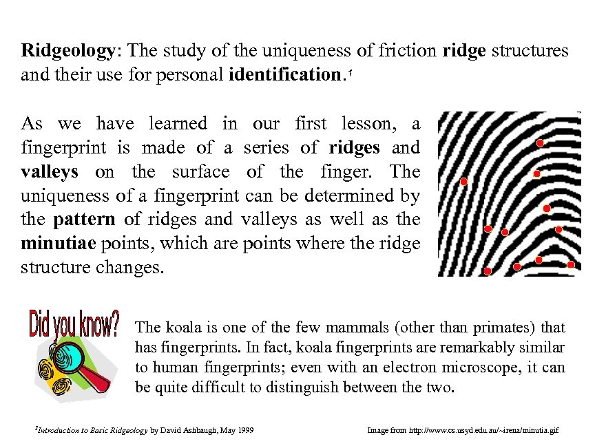 Ridgeology: The study of the uniqueness of friction ridge structures and their use for