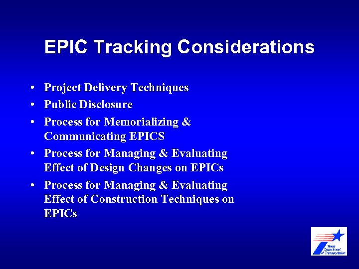 EPIC Tracking Considerations • Project Delivery Techniques • Public Disclosure • Process for Memorializing