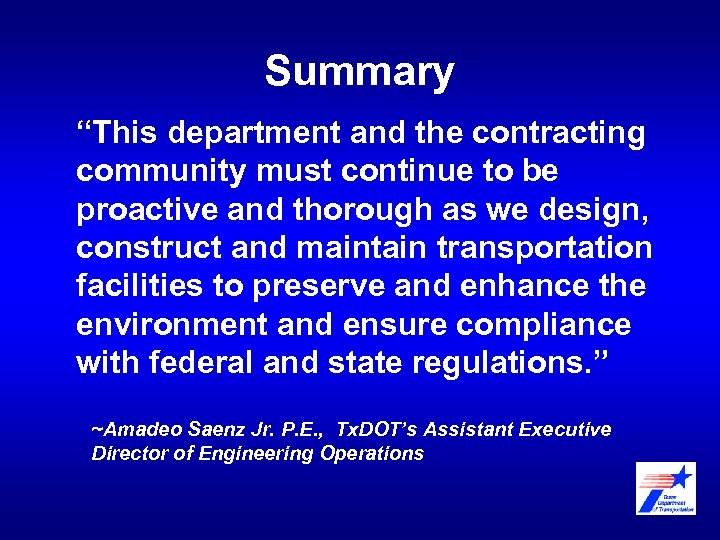 Summary “This department and the contracting community must continue to be proactive and thorough