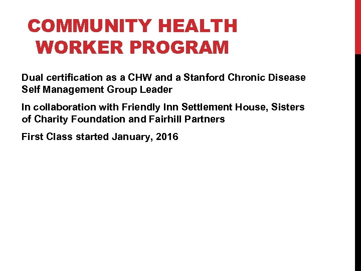 COMMUNITY HEALTH WORKER PROGRAM Dual certification as a CHW and a Stanford Chronic Disease