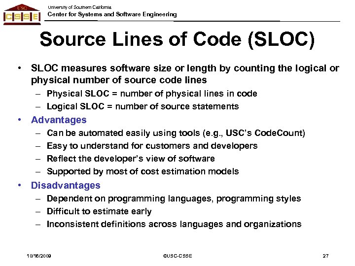 University of Southern California Center for Systems and Software Engineering Source Lines of Code