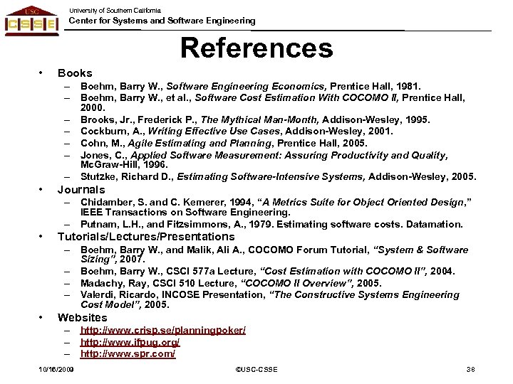 University of Southern California Center for Systems and Software Engineering References • Books –