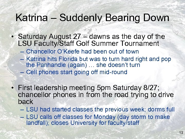 Katrina – Suddenly Bearing Down • Saturday August 27 – dawns as the day