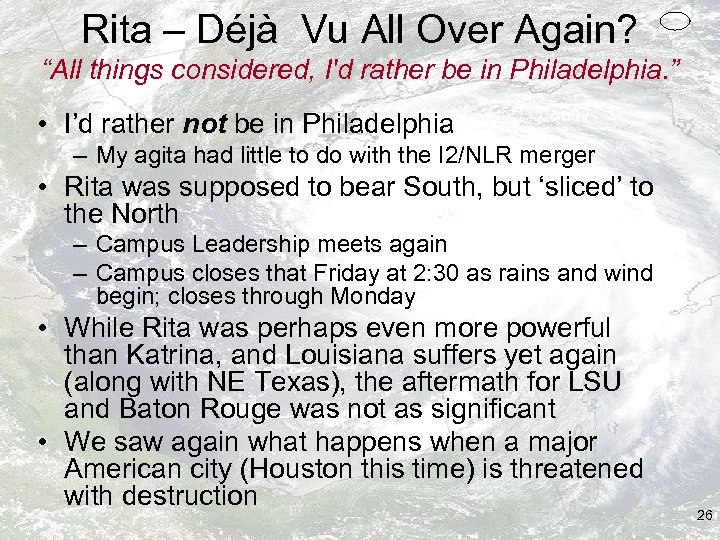 Rita – Déjà Vu All Over Again? “All things considered, I'd rather be in