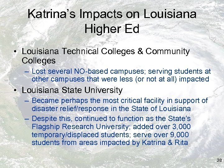 Katrina’s Impacts on Louisiana Higher Ed • Louisiana Technical Colleges & Community Colleges –