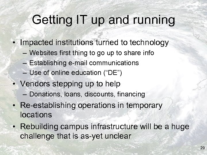 Getting IT up and running • Impacted institutions turned to technology – Websites first