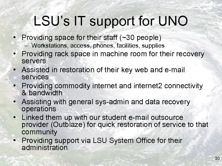 LSU’s IT support for UNO • Providing space for their staff (~30 people) –