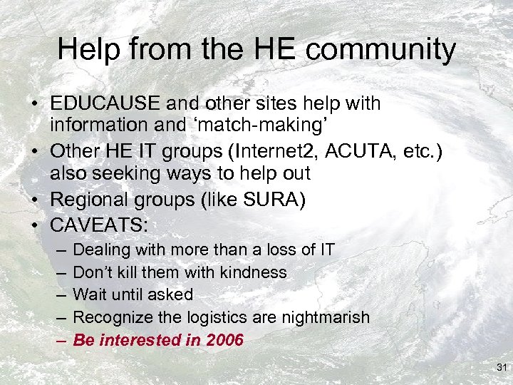 Help from the HE community • EDUCAUSE and other sites help with information and