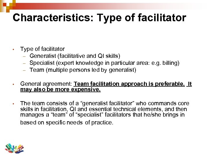 Characteristics: Type of facilitator • Type of facilitator – Generalist (facilitative and QI skills)
