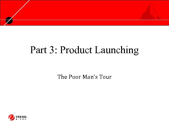 Part 3: Product Launching The Poor Man’s Tour 