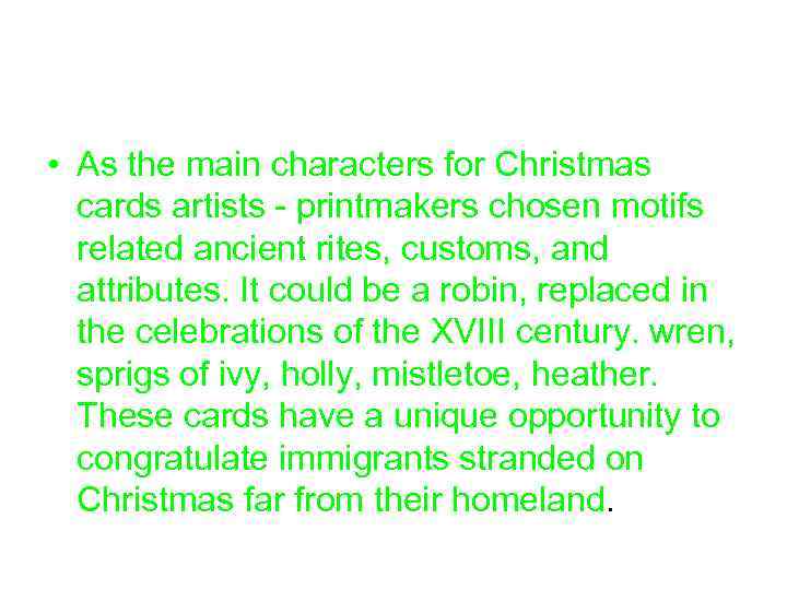  • As the main characters for Christmas cards artists - printmakers chosen motifs