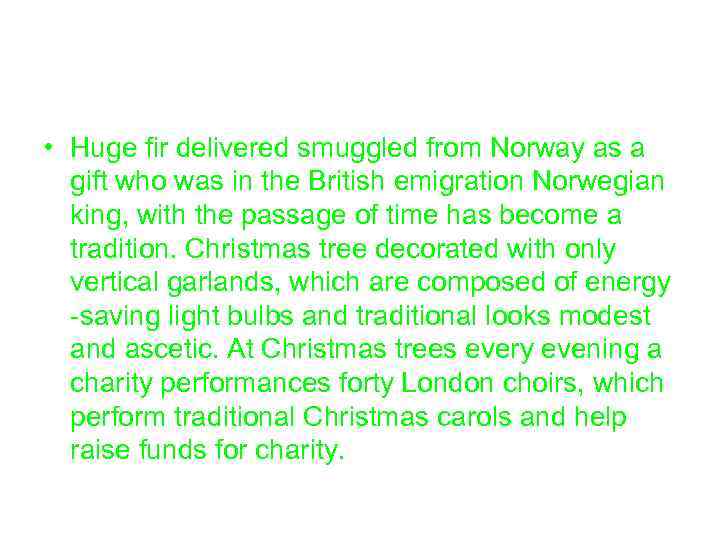  • Huge fir delivered smuggled from Norway as a gift who was in