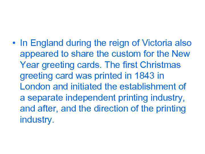  • In England during the reign of Victoria also appeared to share the