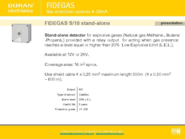 FIDEGAS S/10 stand-alone presentation Stand-alone detector for explosive gases (Natural gas-Methane-, Butane -Propane, )