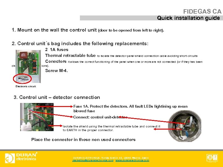 FIDEGAS CA Quick installation guide 1. Mount on the wall the control unit (door