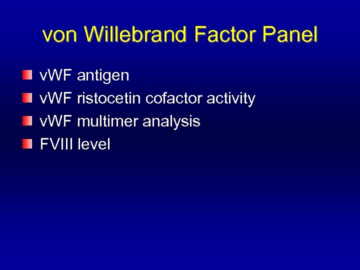 von Willebrand Factor Panel v. WF antigen v. WF ristocetin cofactor activity v. WF