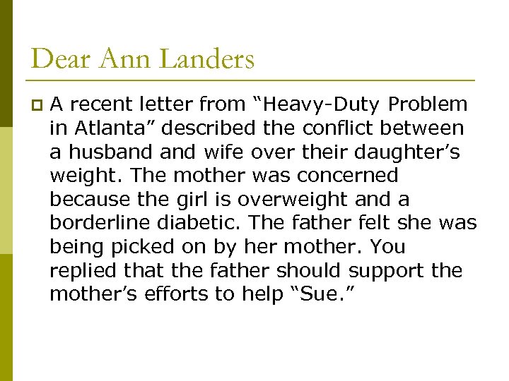 Dear Ann Landers p A recent letter from “Heavy-Duty Problem in Atlanta” described the