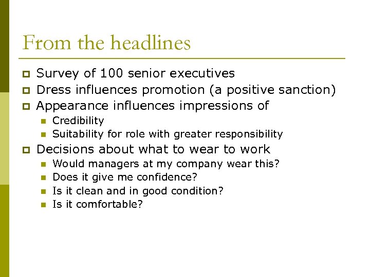 From the headlines p p p Survey of 100 senior executives Dress influences promotion