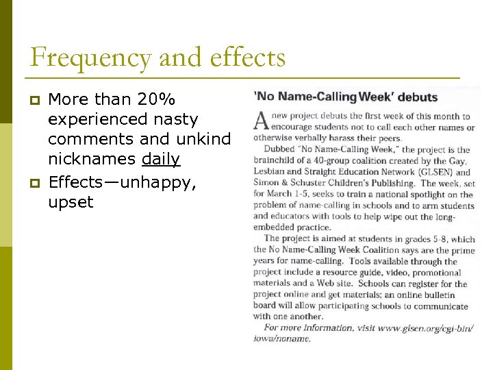 Frequency and effects p p More than 20% experienced nasty comments and unkind nicknames