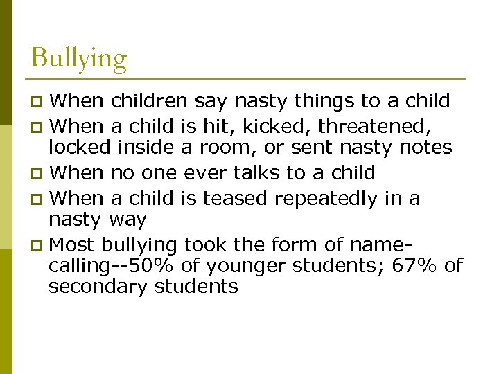 Bullying When children say nasty things to a child p When a child is