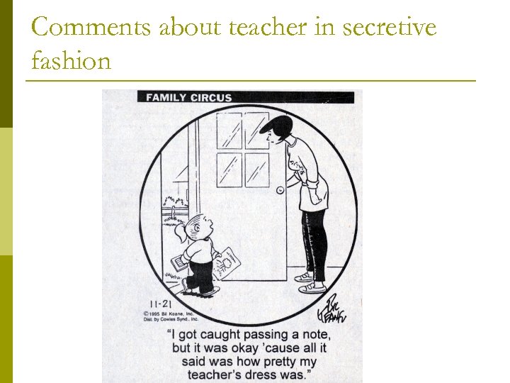 Comments about teacher in secretive fashion 