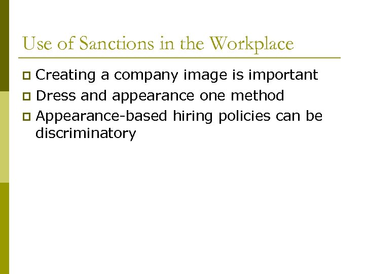 Use of Sanctions in the Workplace Creating a company image is important p Dress