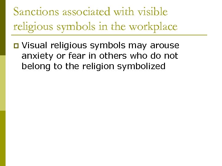 Sanctions associated with visible religious symbols in the workplace p Visual religious symbols may