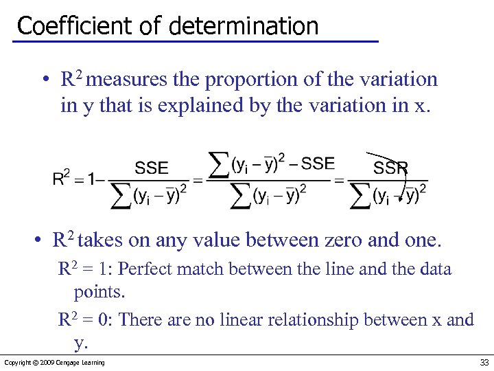 Coefficient of determination • R 2 measures the proportion of the variation in y