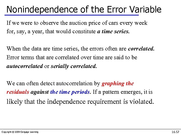 Nonindependence of the Error Variable If we were to observe the auction price of