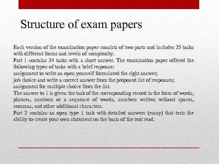 Structure of exam papers Each version of the examination paper consists of two parts