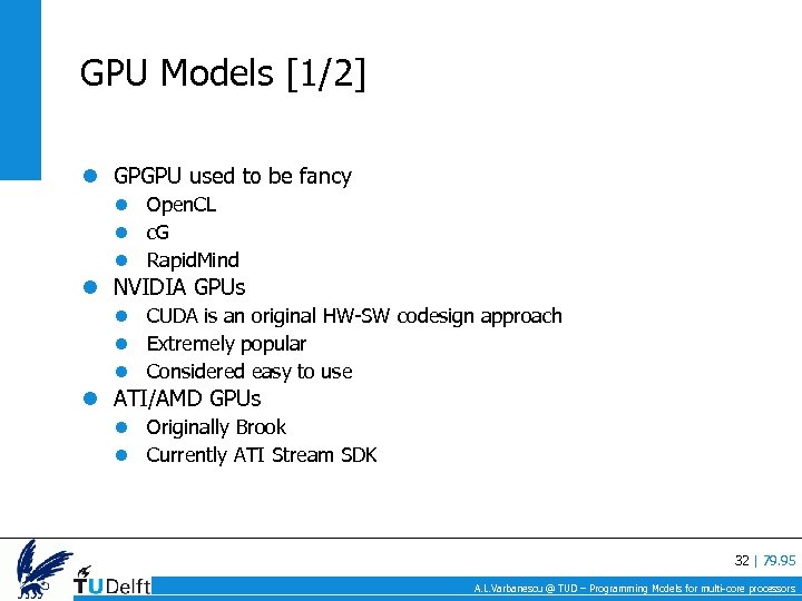 GPU Models [1/2] GPGPU used to be fancy Open. CL c. G Rapid. Mind