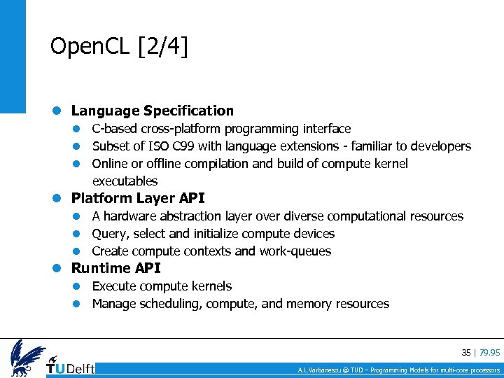 Open. CL [2/4] Language Specification C-based cross-platform programming interface Subset of ISO C 99